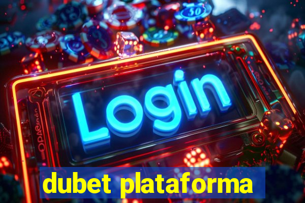 dubet plataforma